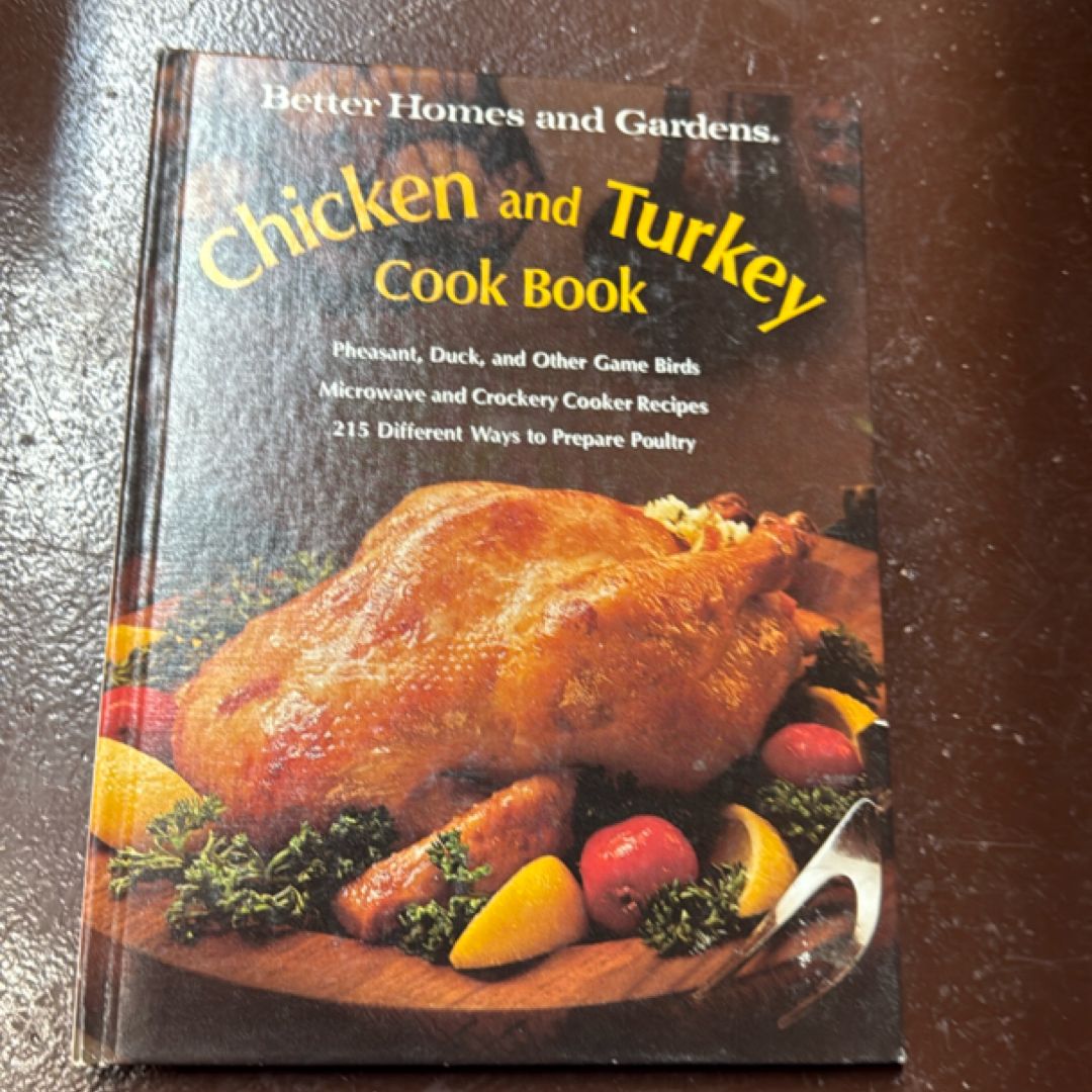 Better Homes and Gardens Chicken and Turkey Cook Book