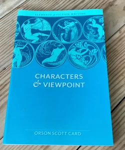 Elements of Fiction Writing - Characters and Viewpoint