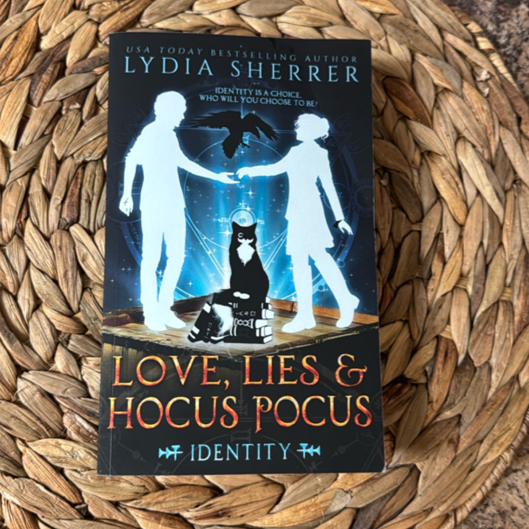 Love, Lies, and Hocus Pocus Identity
