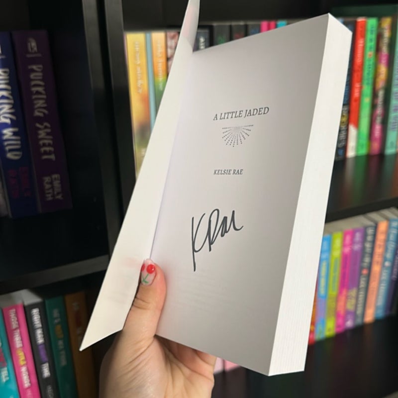A Little Jaded *SIGNED