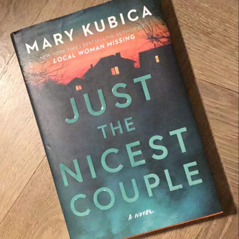 Just the Nicest Couple MARY KUBICA Thriller