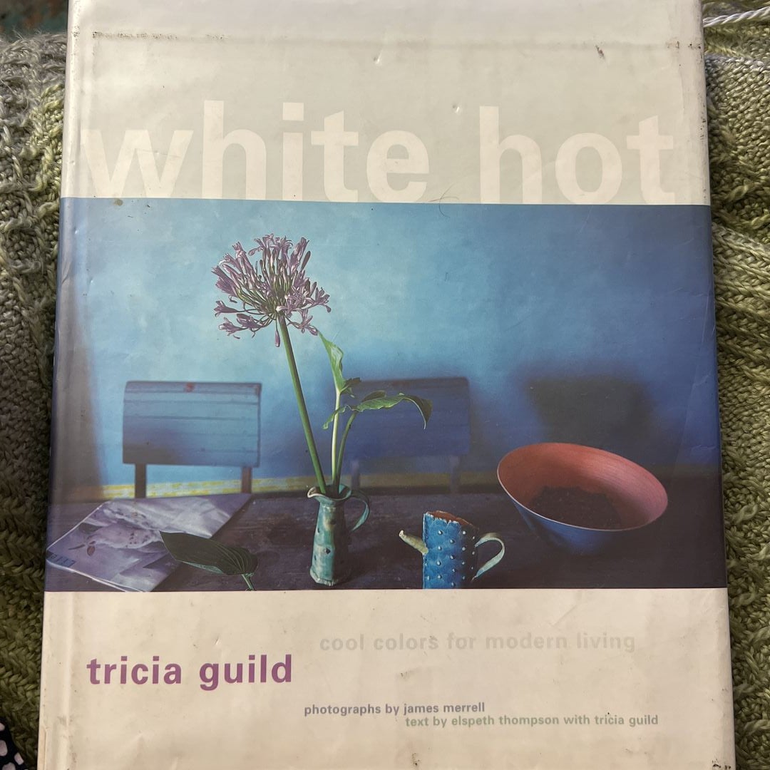 White Hot by Tricia Guild, Hardcover | Pangobooks