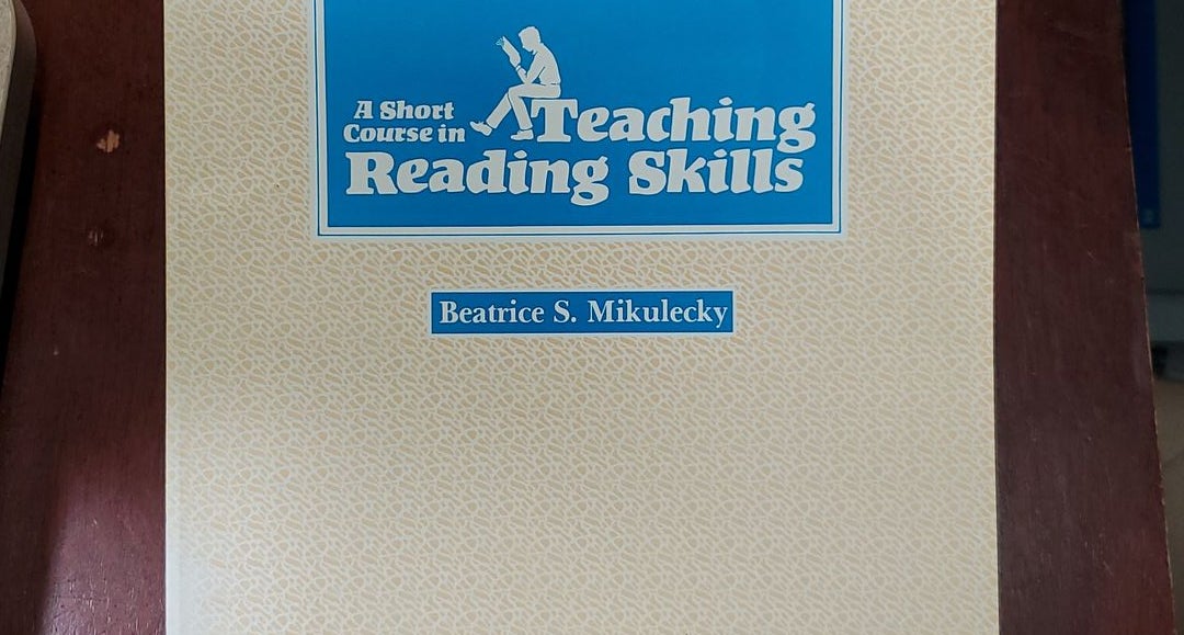 A Short Course in Teaching Reading Skills by Beatrice S. Mikulecky