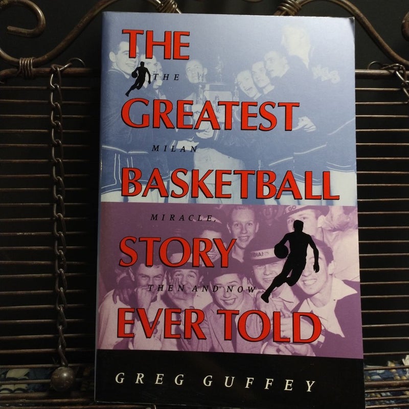 The Greatest Basketball Story Ever  Told