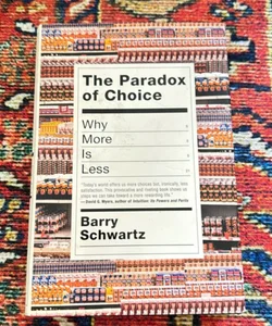 The Paradox of Choice