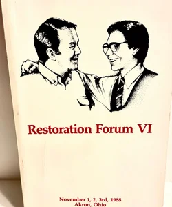 Restoration Forum VI
