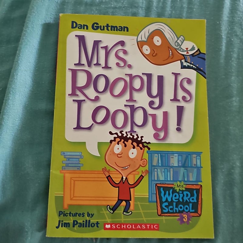 Mrs. Roopy is Loopy! *