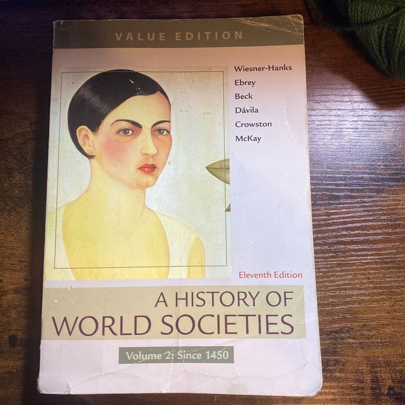 A History of World Societies, Value Edition, Volume 2