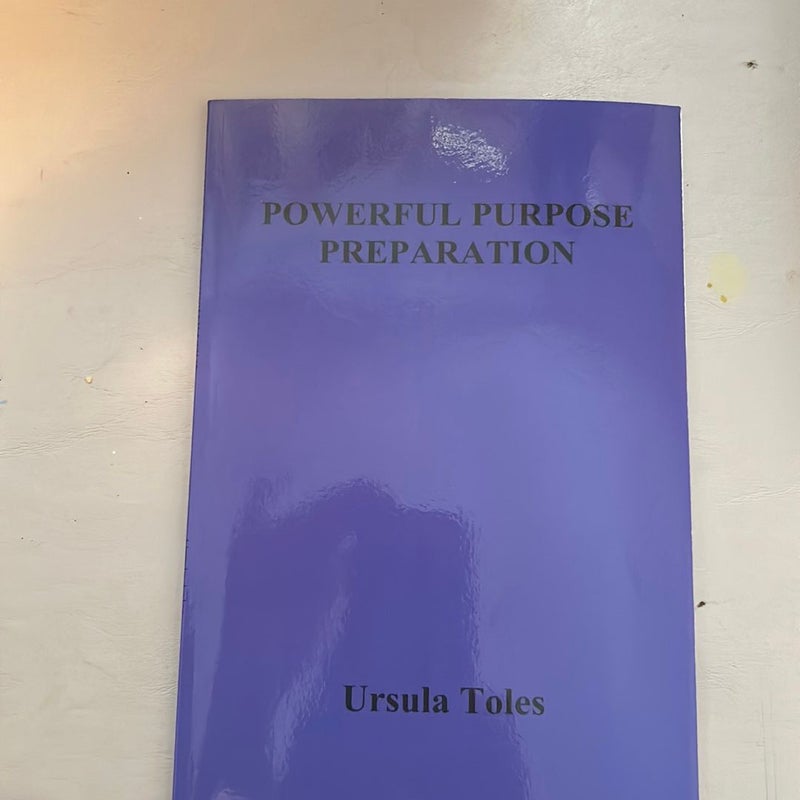 Powerful Purpose Preparation 