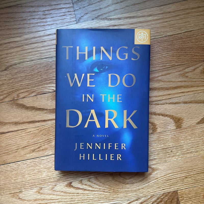 Things We Do in the Dark by Jennifer Hillier, Hardcover | Pangobooks