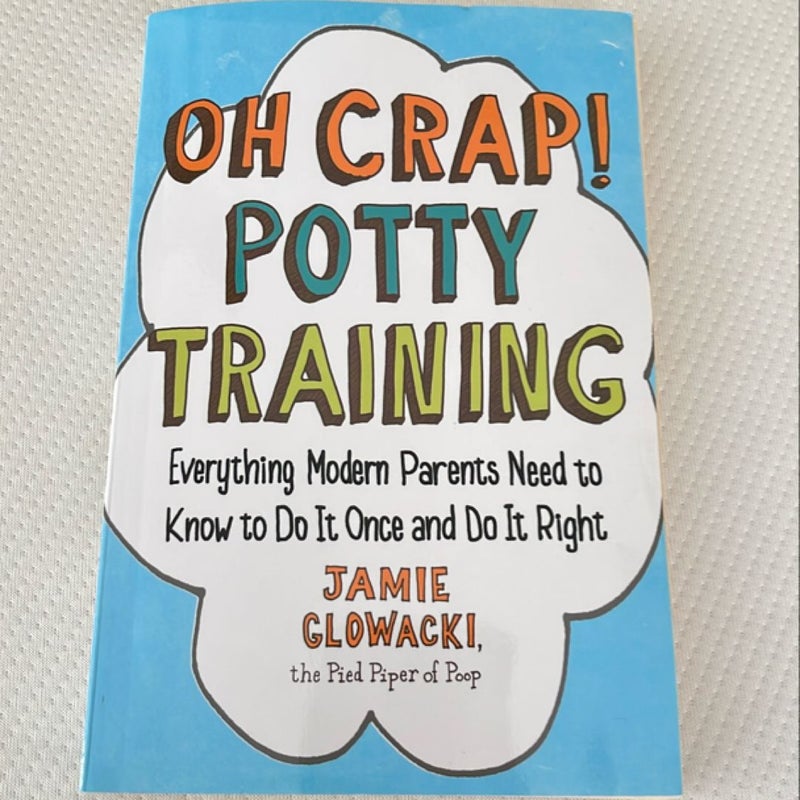 Oh Crap! Potty Training