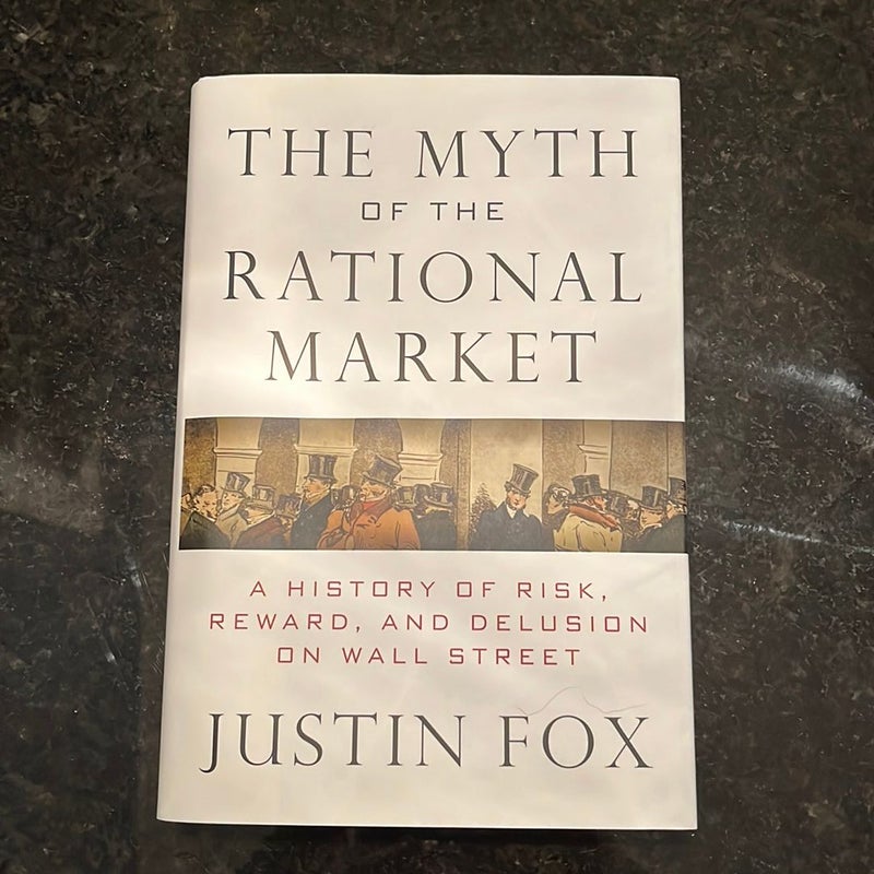 The Myth of the Rational Market