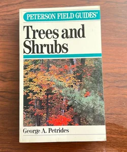 Field Guide to Trees and Shrubs