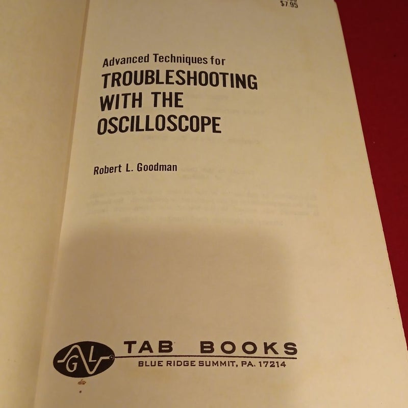 Advanced Techiques for Troubleshooting With The Oscilloscope, 1st edition