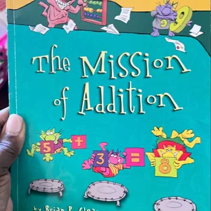 The Mission of Addition