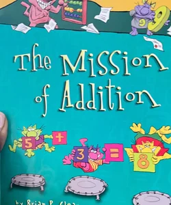 The Mission of Addition