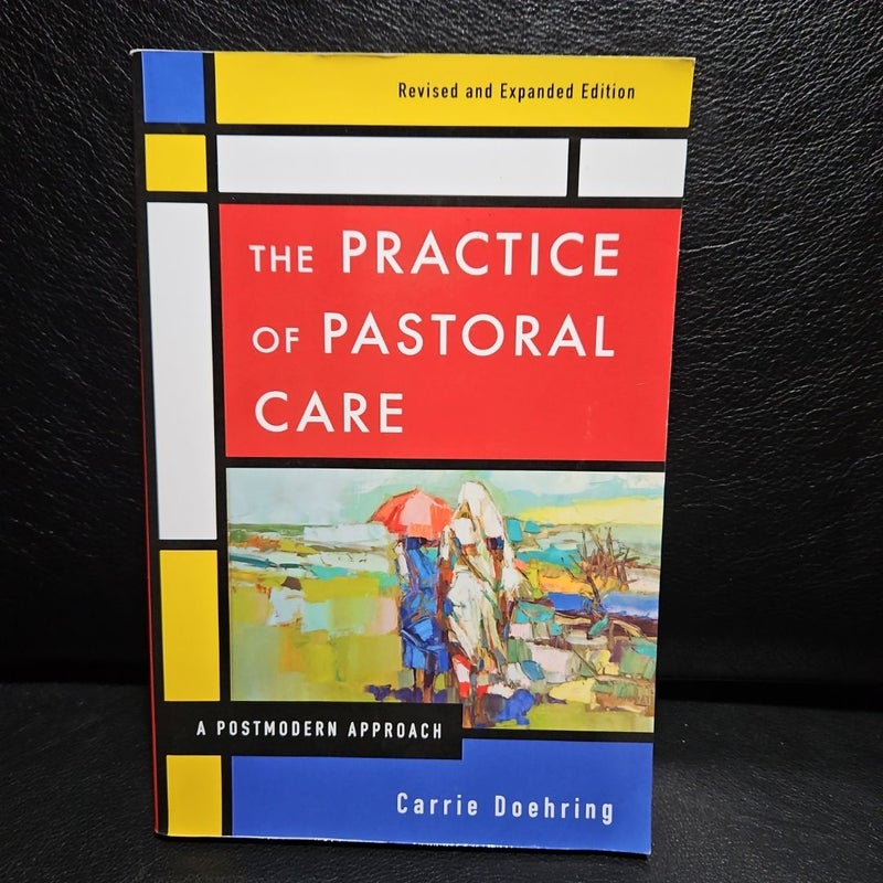 The Practice of Pastoral Care, Revised and Expanded Edition