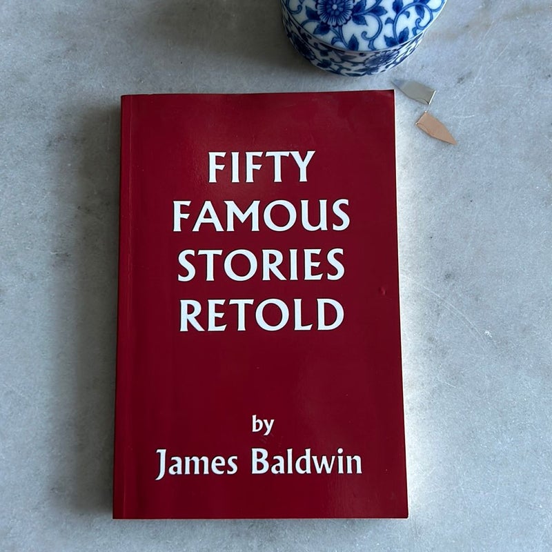 Fifty Famous Stories Retold (Yesterday's Classics)