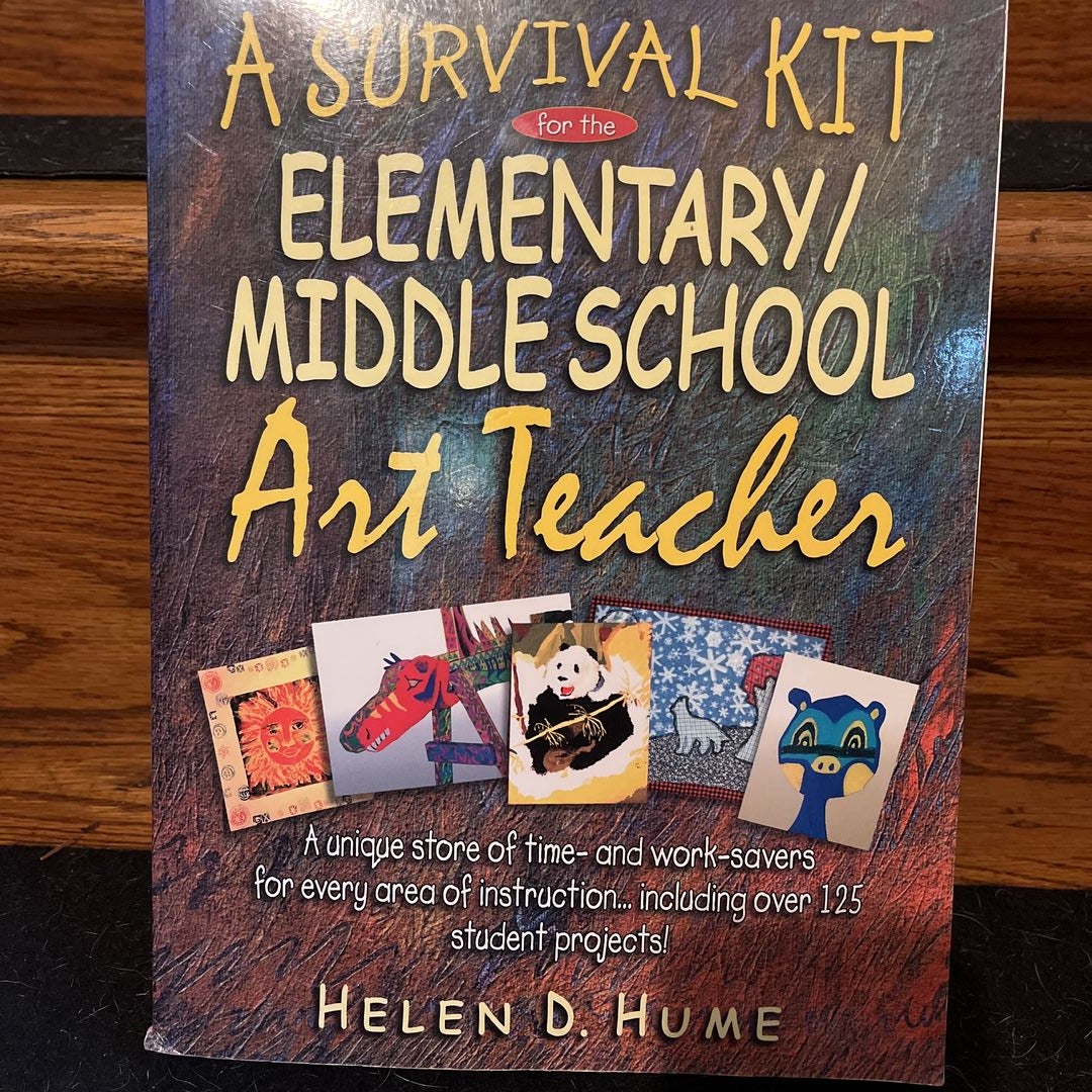 A Survival Kit for the Elementary/Middle School Art Teacher