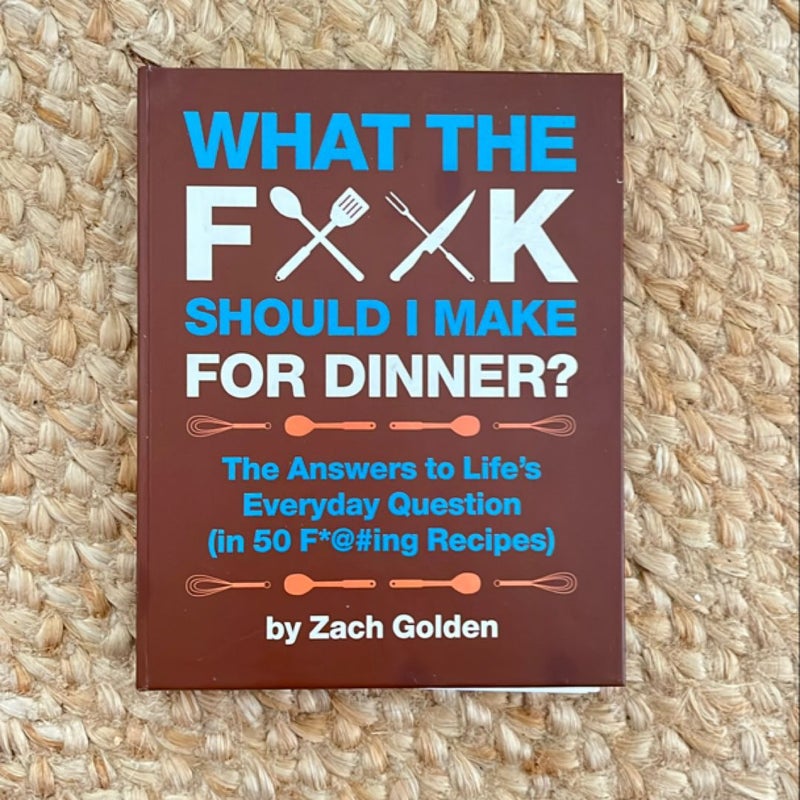 What the F*@# Should I Make for Dinner?