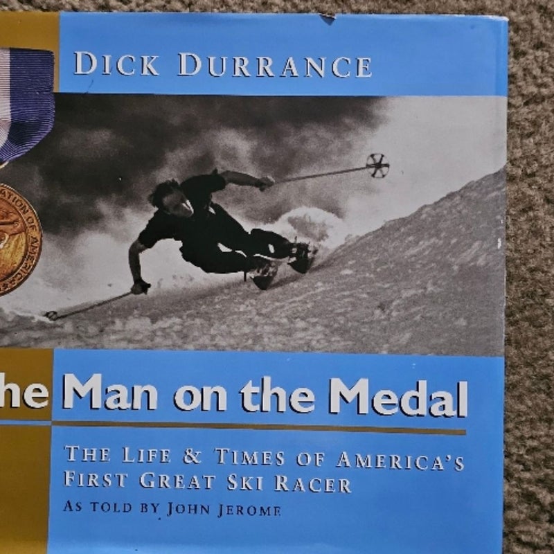 Dick Durrance The Man on the Medal