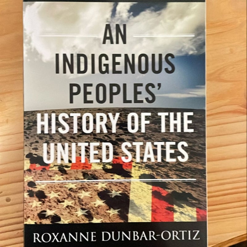 An Indigenous Peoples' History of the United States