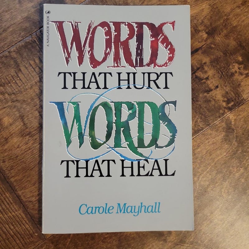 Words That Hurt, Words That Heal