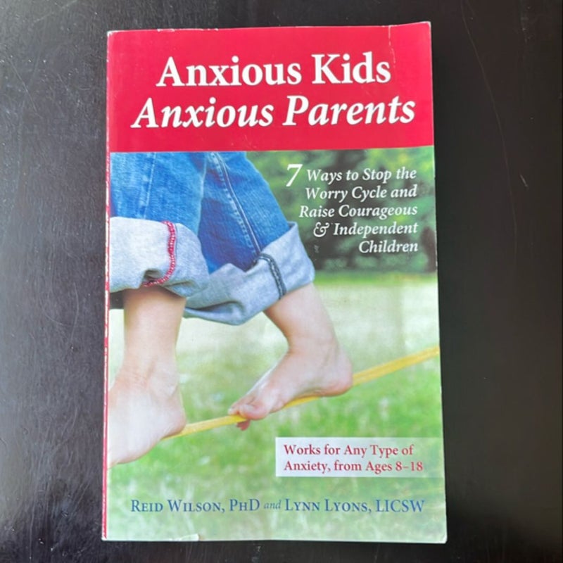 Anxious Kids, Anxious Parents