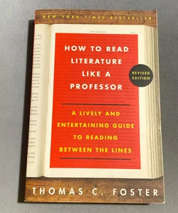 How to Read Literature Like a Professor Revised Edition