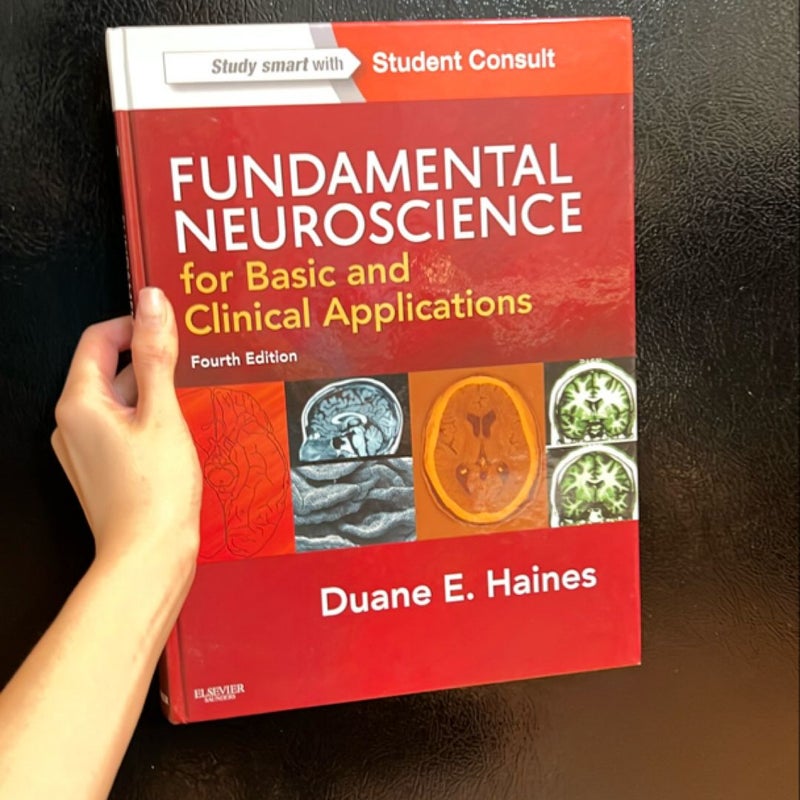 Fundamental Neuroscience for Basic and Clinical Applications