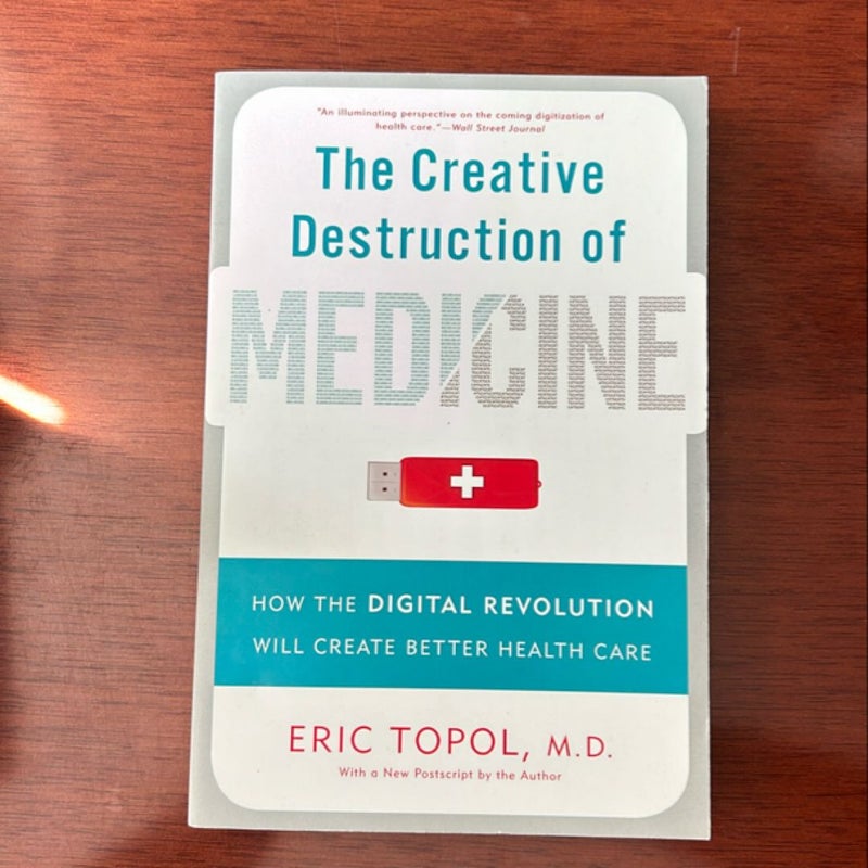 The Creative Destruction of Medicine