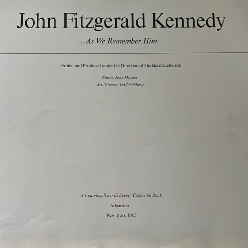 John Fitzgerald Kennedy as We Remember Him