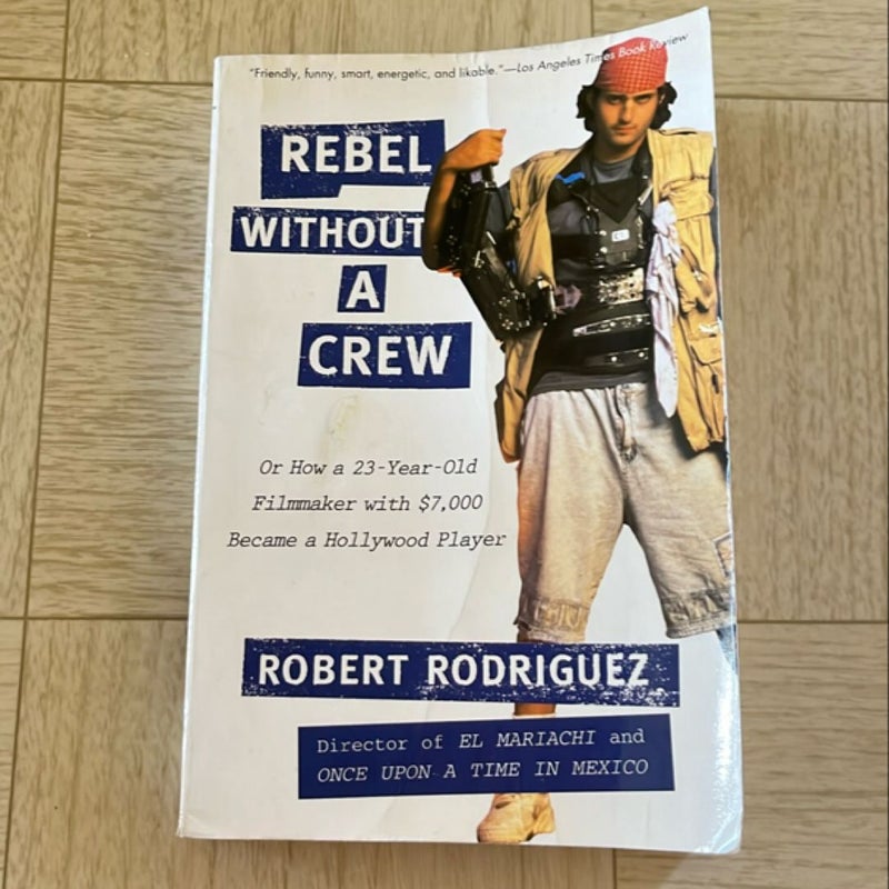 Rebel Without a Crew