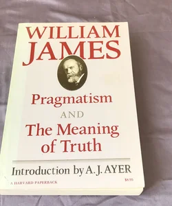 Pragmatism and the Meaning of Truth