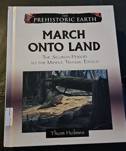 March onto Land*