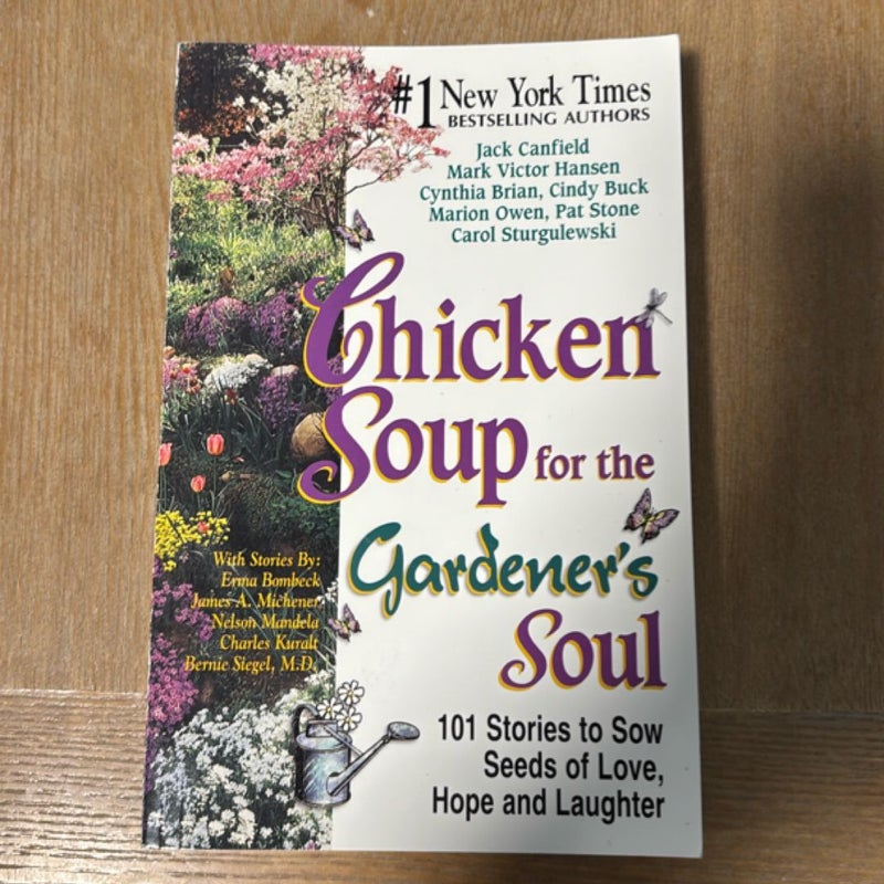 Chicken Soup for the Gardener's Soul