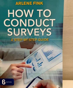How to Conduct Surveys A Step-By-Step Guide 