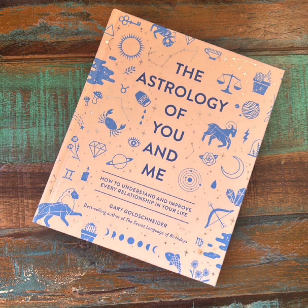 The Astrology of You and Me