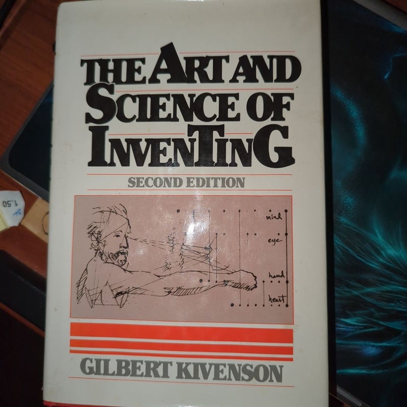 The Art and Science of Inventing