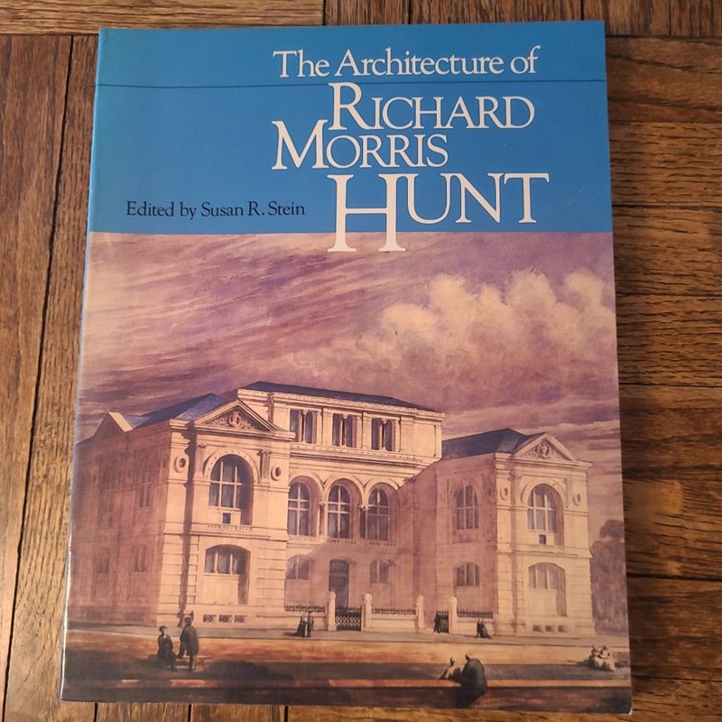 The Architecture of Richard Morris Hunt