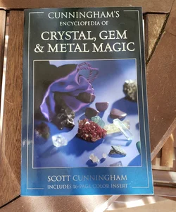 Cunningham's Encyclencyclopedia of Crystal, Gem and Metal Magic
