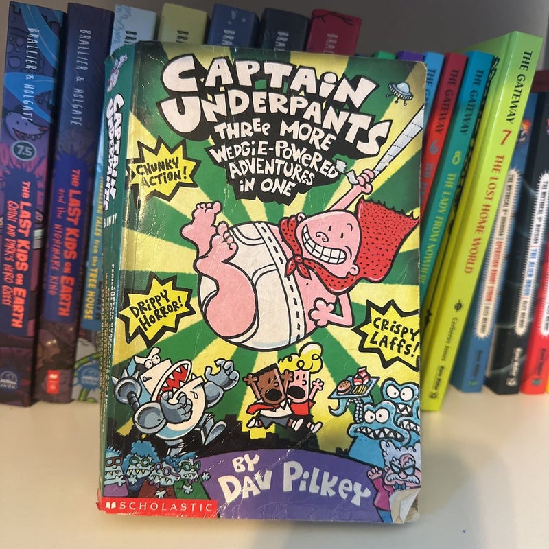 Captain Underpants Three More Wedgie-Powered Adventures in One