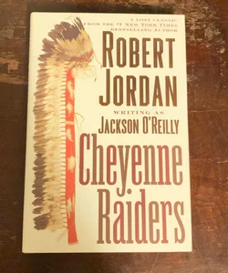 CHEYENNE RAIDERS- SIGNED First Hardcover Edition