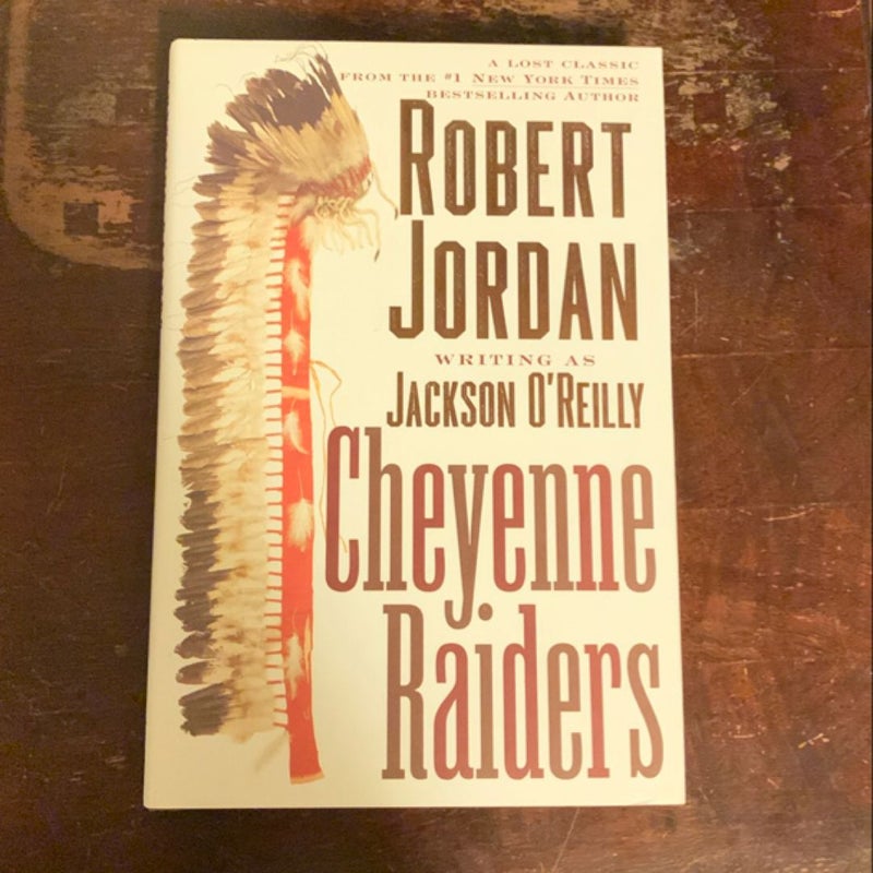 CHEYENNE RAIDERS- SIGNED First Hardcover Edition