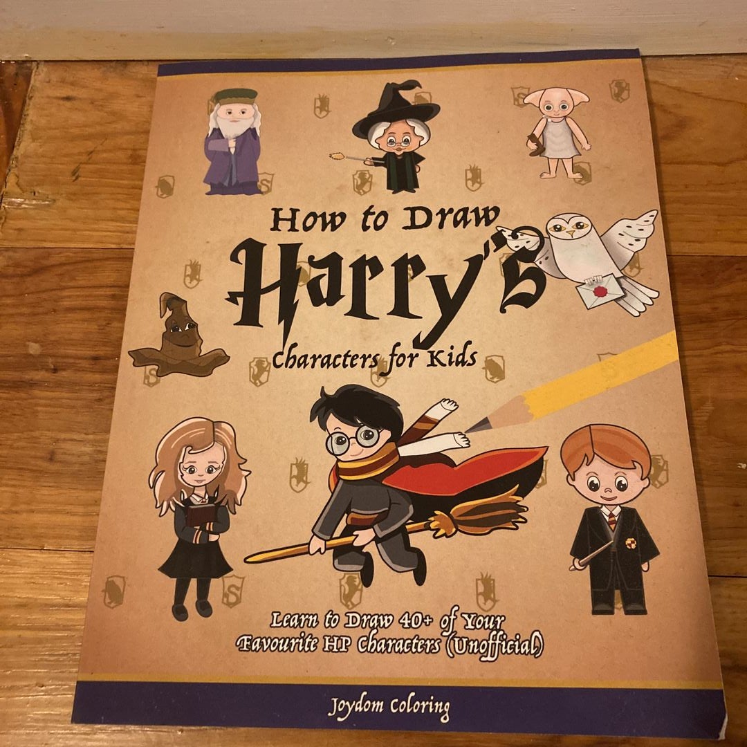 How to Draw Harry's Characters for Kids: Learn to Draw 40+ of Your Favourite HP Characters (Unofficial)