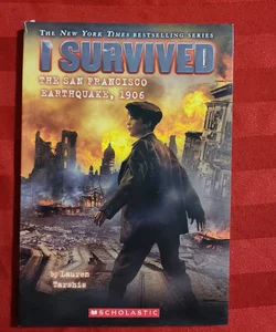 I Survived the San Francisco Earthquake 1906