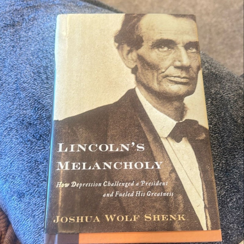 Lincoln's Melancholy