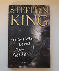 The Girl Who Loved Tom Gordon (1st Edition)