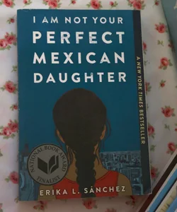 I Am Not Your Perfect Mexican Daughter