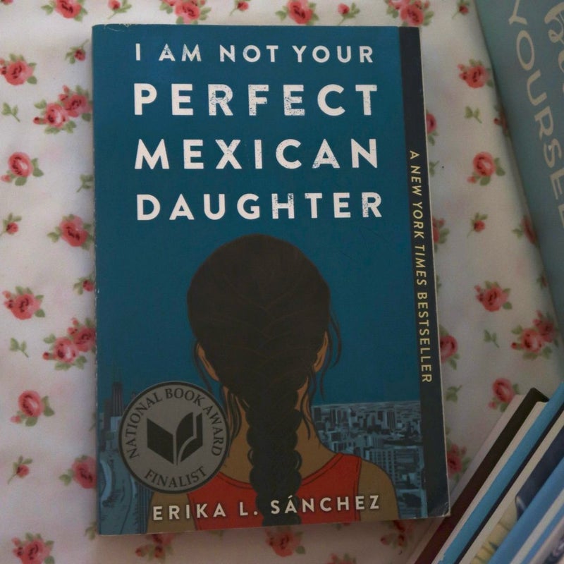 I Am Not Your Perfect Mexican Daughter